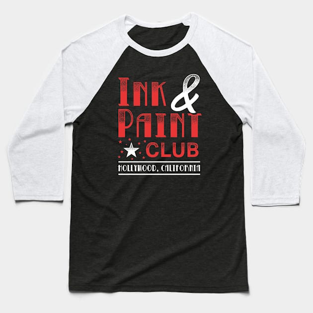 Ink And Paint Club Baseball T-Shirt by deadright